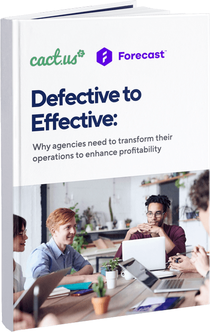 Defective to Effective: Why Agencies Need to Transform their Operations to Enhance Profitability